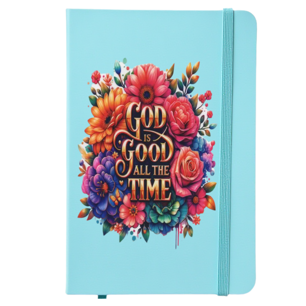 God Is Good All The Time Journal - Personal Journal