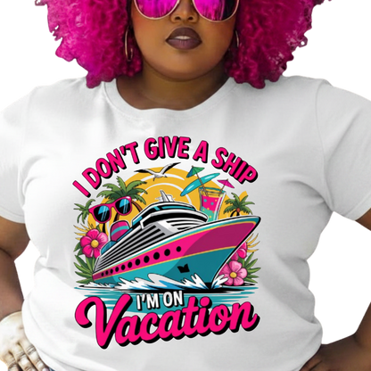 I Don't Give A Ship I'm On Vacation Graphic T-Shirt – Funny Vacation Everyday Tee