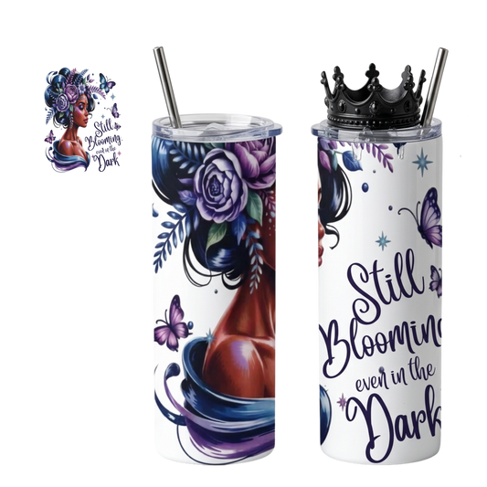 Still Blooming Even in the Dark Tumbler – 20 oz Travel Mug