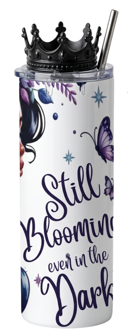 Still Blooming Even in the Dark Tumbler – 20 oz Travel Mug
