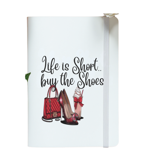 Life Is Short Buy The Shoes Journal - Personal Journal