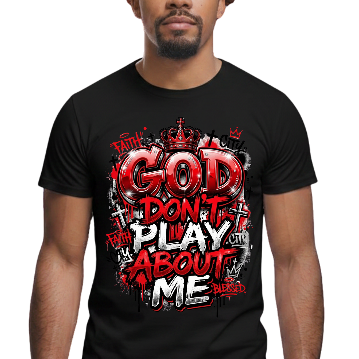 God Don't Play About Me Graphic T-Shirt – Faith-Based Everyday Tee