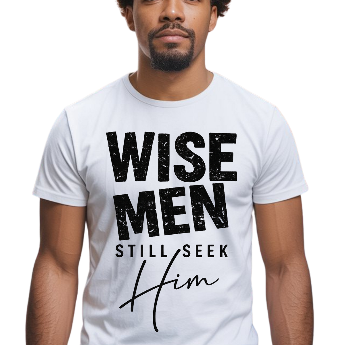 Wise Men Still Seek Him Graphic T-Shirt – Faith-Based Everyday Tee
